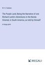 W. H. Hudson: The Purple Land; Being the Narrative of one Richard Lamb's Adventures in the Banda Oriental, in South America, as told by Himself, Buch