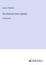 John D. Philbrick: The American Union Speaker, Buch