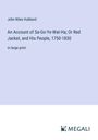 John Niles Hubbard: An Account of Sa-Go-Ye-Wat-Ha; Or Red Jacket, and His People, 1750-1830, Buch