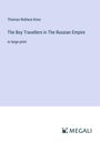 Thomas Wallace Knox: The Boy Travellers in The Russian Empire, Buch