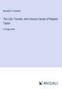 Russell H. Conwell: The Life, Travels, and Literary Career of Bayard Taylor, Buch