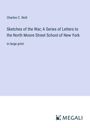 Charles C. Nott: Sketches of the War; A Series of Letters to the North Moore Street School of New York, Buch