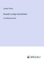 Ludwig Thoma: Krawall; Lustige Geschichten, Buch