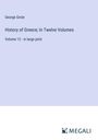 George Grote: History of Greece; In Twelve Volumes, Buch