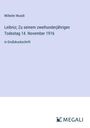 Wilhelm Wundt: Leibniz; Zu seinem zweihunderjährigen Todestag 14. November 1916, Buch