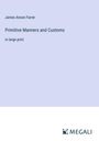 James Anson Farrer: Primitive Manners and Customs, Buch