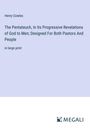 Henry Cowles: The Pentateuch, In Its Progressive Revelations of God to Men; Designed For Both Pastors And People, Buch