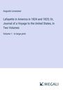 Auguste Levasseur: Lafayette in America in 1824 and 1825; Or, Journal of a Voyage to the United States, In Two Volumes, Buch