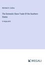 Winfield H. Collins: The Domestic Slave Trade Of the Southern States, Buch