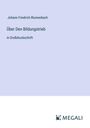 Johann Friedrich Blumenbach: Über Den Bildungstrieb, Buch