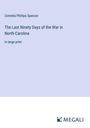 Cornelia Phillips Spencer: The Last Ninety Days of the War in North-Carolina, Buch