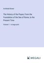 Archibald Bower: The History of the Popes; From the Foundation of the See of Rome, to the Present Time, Buch
