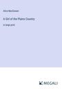 Alice Macgowan: A Girl of the Plains Country, Buch