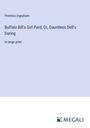 Prentiss Ingraham: Buffalo Bill's Girl Pard; Or, Dauntless Dell's Daring, Buch