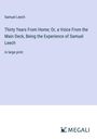 Samuel Leech: Thirty Years From Home; Or, a Voice From the Main Deck, Being the Experience of Samuel Leech, Buch