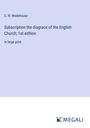 C. N. Wodehouse: Subscription the disgrace of the English Church; 1st edition, Buch