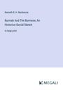 Kenneth R. H. Mackenzie: Burmah And The Burmese; An Historico-Social Sketch, Buch