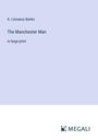 G. Linnaeus Banks: The Manchester Man, Buch