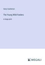 Harry Castlemon: The Young Wild-Fowlers, Buch