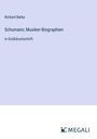 Richard Batka: Schumann; Musiker-Biographien, Buch