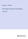 Robertson L. Whiteside: The Kingdom of Promise and Prophecy, Buch