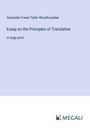 Alexander Fraser Tytler Woodhouselee: Essay on the Principles of Translation, Buch