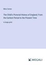 Miss Corner: The Child's Pictorial History of England; From the Earliest Period to the Present Time, Buch