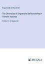 Enguerrand De Monstrelet: The Chronicles of Enguerrand de Monstrelet; In Thirteen Volumes, Buch