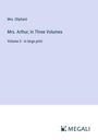 Oliphant: Mrs. Arthur; In Three Volumes, Buch