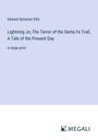Edward Sylvester Ellis: Lightning Jo; The Terror of the Santa Fe Trail, A Tale of the Present Day, Buch