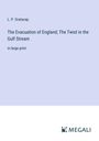 L. P. Gratacap: The Evacuation of England; The Twist in the Gulf Stream, Buch