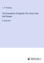 L. P. Gratacap: The Evacuation of England; The Twist in the Gulf Stream, Buch