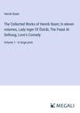 Henrik Ibsen: The Collected Works of Henrik Ibsen; In eleven volumes, Lady Inger Of Östråt, The Feast At Solhoug, Love's Comedy, Buch