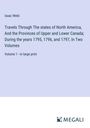 Isaac Weld: Travels Through The states of North America, And the Provinces of Upper and Lower Canada; During the years 1795, 1796, and 1797, In Two Volumes, Buch