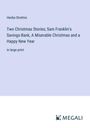 Hesba Stretton: Two Christmas Stories; Sam Franklin's Savings-Bank, A Miserable Christmas and a Happy New Year, Buch
