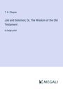 T. K. Cheyne: Job and Solomon; Or, The Wisdom of the Old Testament, Buch