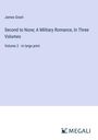 James Grant: Second to None; A Military Romance, In Three Volumes, Buch