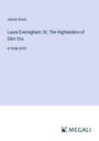 James Grant: Laura Everingham; Or, The Highlanders of Glen Ora, Buch