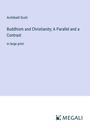 Archibald Scott: Buddhism and Christianity; A Parallel and a Contrast, Buch