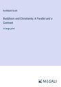 Archibald Scott: Buddhism and Christianity; A Parallel and a Contrast, Buch