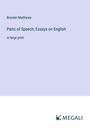 Brander Matthews: Parts of Speech; Essays on English, Buch