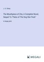 J. U. Giesy: The Mouthpiece of Zitu; A Complete Novel, Sequel To "Palos of The Dog Star Pack", Buch