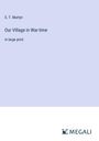 S. T. Martyn: Our Village in War-time, Buch