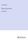 Jacob Abbott: Cousin Lucy at Play, Buch