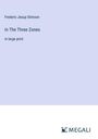 Frederic Jesup Stimson: In The Three Zones, Buch