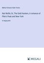 Metta Victoria Fuller Victor: Nat Wolfe; Or, The Gold Hunters, A romance of Pike's Peak and New York, Buch