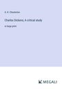 G. K. Chesterton: Charles Dickens; A critical study, Buch