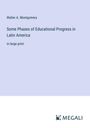Walter A. Montgomery: Some Phases of Educational Progress in Latin America, Buch