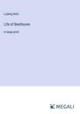 Ludwig Nohl: Life of Beethoven, Buch