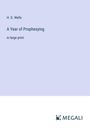 H. G. Wells: A Year of Prophesying, Buch
